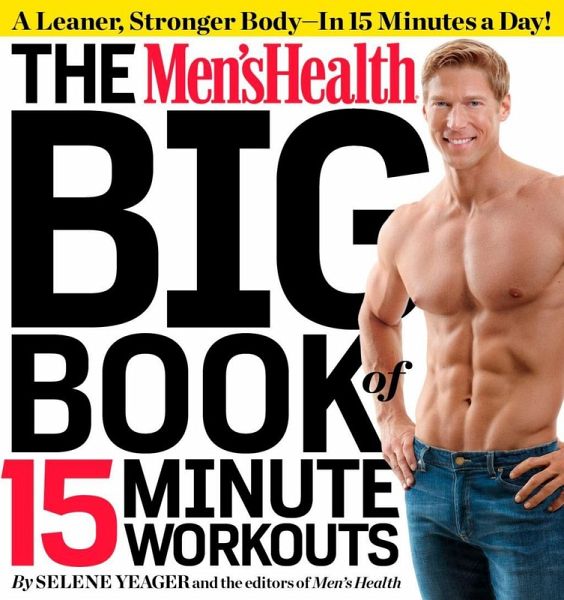The Men's Health Big Book of 15-Minute Workouts (eBook, ePUB)