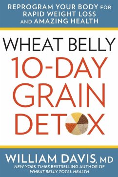 Wheat Belly 10-Day Grain Detox (eBook, ePUB) - Davis, William