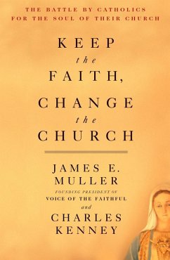 Keep The Faith, Change The Church (eBook, ePUB) - Muller, James; Kenney, Charles