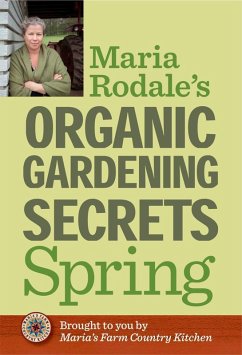 Maria Rodale's Organic Gardening Secrets: Spring (eBook, ePUB) - Rodale, Maria