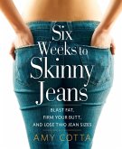 Six Weeks to Skinny Jeans (eBook, ePUB)