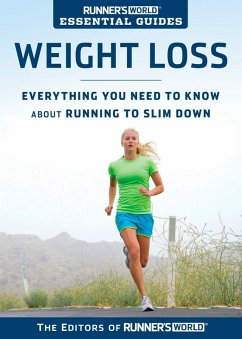 Runner's World Essential Guides: Weight Loss (eBook, ePUB) - Editors of Runner's World Maga