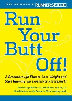 Run Your Butt Off! (eBook, ePUB) - Bonci, Leslie; Butler, Sarah; Coates, Budd