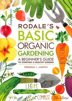 Rodale's Basic Organic Gardening (eBook, ePUB) - Martin, Deborah L.