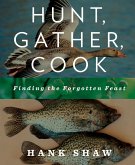 Hunt, Gather, Cook (eBook, ePUB)