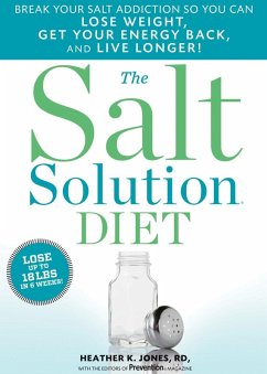 The Salt Solution Diet (eBook, ePUB) - Jones, Heather K.; Editors Of Prevention Magazine