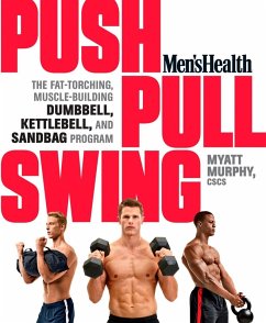 Men's Health Push, Pull, Swing (eBook, ePUB) - Murphy, Myatt; Editors of Men's Health Magazi