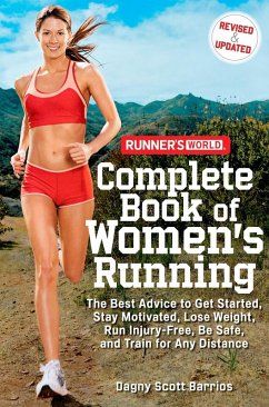 Runner's World Complete Book of Women's Running (eBook, ePUB) - Barrios, Dagny Scott; Editors of Runner's World Maga