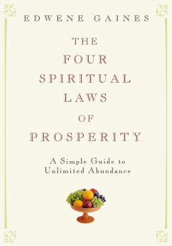 The Four Spiritual Laws of Prosperity (eBook, ePUB) - Gaines, Edwene