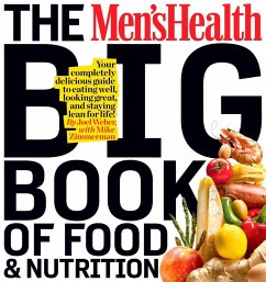 The Men's Health Big Book of Food & Nutrition (eBook, ePUB) - Editors of Men's Health Magazi; Weber, Joel