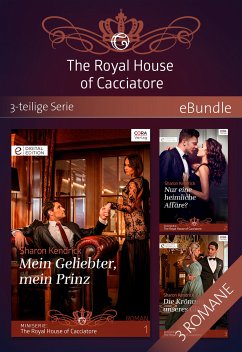 The Royal House of Cacciatore - 3-teilige Serie (eBook, ePUB) - Kendrick, Sharon