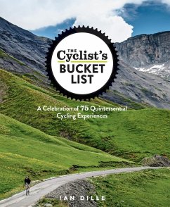 The Cyclist's Bucket List (eBook, ePUB) - Dille, Ian