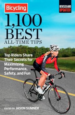 Bicycling 1,100 Best All-Time Tips (eBook, ePUB) - Sumner, Jason; Editors of Bicycling Magazine