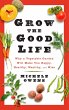 Grow the Good Life (eBook, ePUB) - Bild 1