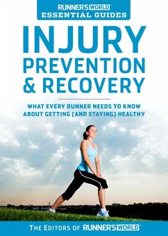 Runner's World Essential Guides: Injury Prevention & Recovery (eBook, ePUB) - Editors of Runner's World Maga