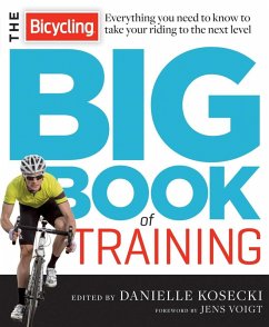 The Bicycling Big Book of Training (eBook, ePUB) - Kosecki, Danielle; Editors of Bicycling Magazine