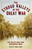The Stroud Valleys in the Great War (eBook, ePUB)