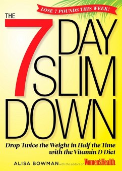 The 7-Day Slim Down (eBook, ePUB) - Bowman, Alisa; Editors of Women's Health Maga