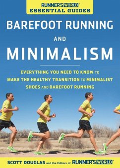 Runner's World Essential Guides: Barefoot Running and Minimalism (eBook, ePUB) - Douglas, Scott; Editors of Runner's World Maga