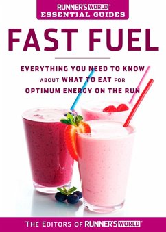 Runner's World Essential Guides: Fast Fuel (eBook, ePUB) - Editors of Runner's World Maga