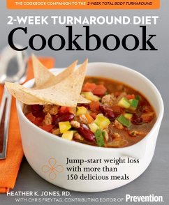 2-Week Turnaround Diet Cookbook (eBook, ePUB) - Jones, Heather K.; Editors Of Prevention Magazine; Freytag, Chris