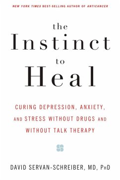 The Instinct to Heal (eBook, ePUB) - Servan-Schreiber, David