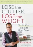 Lose the Clutter, Lose the Weight (eBook, ePUB)