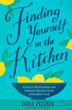 Finding Yourself in the Kitchen (eBook, ePUB) - Velden, Dana