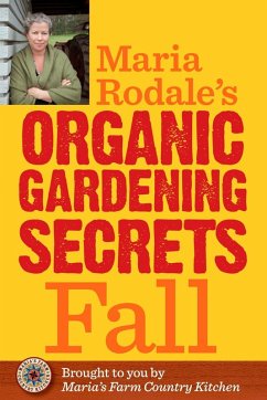 Maria Rodale's Organic Gardening Secrets: Fall (eBook, ePUB) - Rodale, Maria