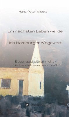 Im nächsten Leben werde ich Hamburger Wegewart (eBook, ePUB) - Widera, Hans-Peter