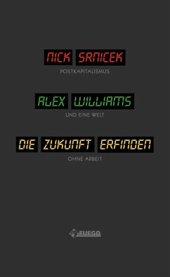 Die Zukunft erfinden (eBook, ePUB) - Srnicek, Nick; Williams, Alex