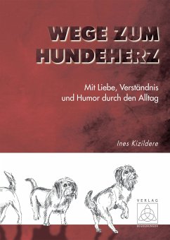 Wege zum Hundeherz (eBook, ePUB) - Kizildere, Ines