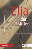 Elia - der Tisbiter (eBook, ePUB)