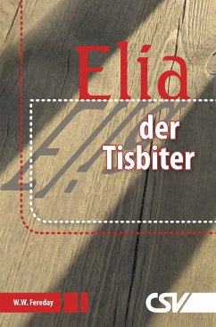 Elia - der Tisbiter (eBook, ePUB) - Fereday, W.W.