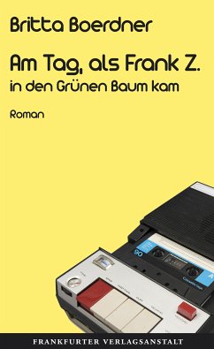 Am Tag, als Frank Z. in den Grünen Baum kam (eBook, ePUB) - Boerdner, Britta