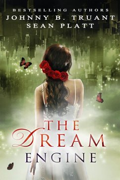 The Dream Engine (eBook, ePUB) - Platt, Sean; Truant, Johnny B.