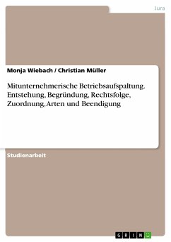 Mitunternehmerische Betriebsaufspaltung. Entstehung, Begründung, Rechtsfolge, Zuordnung, Arten und Beendigung (eBook, PDF) - Wiebach, Monja; Müller, Christian