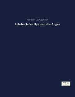Lehrbuch der Hygiene des Auges - Cohn, Hermann Ludwig