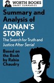 Summary and Analysis of Adnan's Story: The Search for Truth and Justice After Serial (eBook, ePUB)