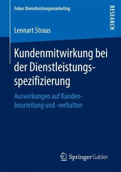 Kundenmitwirkung bei der Dienstleistungsspezifizierung - Straus, Lennart