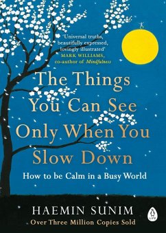 The Things You Can See Only When You Slow Down (eBook, ePUB) - Sunim, Haemin