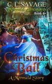 Christmas Ball (Mermaid Adventures, #5) (eBook, ePUB) Christmas Ball (Mermaid Adventures, #5) (eBook, ePUB)