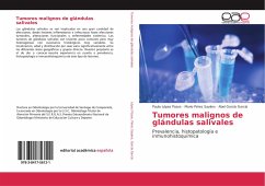 Tumores malignos de glándulas salivales - López Pazos, Paula;Pérez Sayáns, Mario;García García, Abel