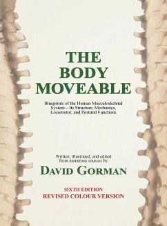 The Body Moveable: Single-volume (colour interior) - Gorman, David A.