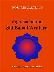 Vigrahadharma: Sai Baba l’Avatara (eBook, ePUB) - Castello, Rosario