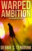 Warped Ambition (A Jo Riskin Mystery, #1) (eBook, ePUB)