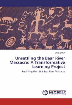 Unsettling the Bear River Massacre: A Transformative Learning Project