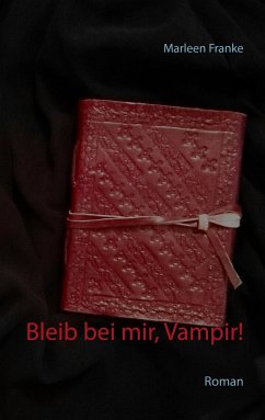 Bleib bei mir, Vampir! - Franke, Marleen