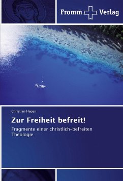 Zur Freiheit befreit! - Hagen, Christian