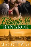 Bangkok (Entangle Me, #3) (eBook, ePUB)